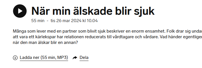 https://www.sverigesradio.se/avsnitt/nar-min-alskade-blir-sjuk
